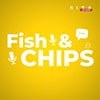 Fish & Chips - podcast